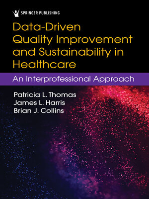 cover image of Data-Driven Quality Improvement and Sustainability in Health Care